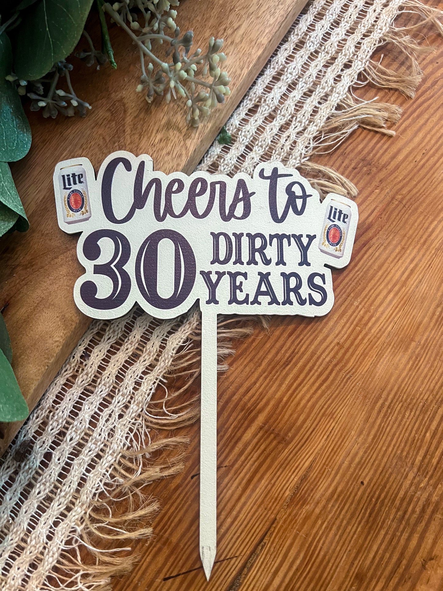 Dirty 30 cake topper