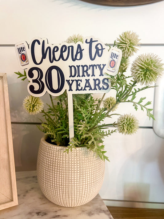 Dirty 30 cake topper