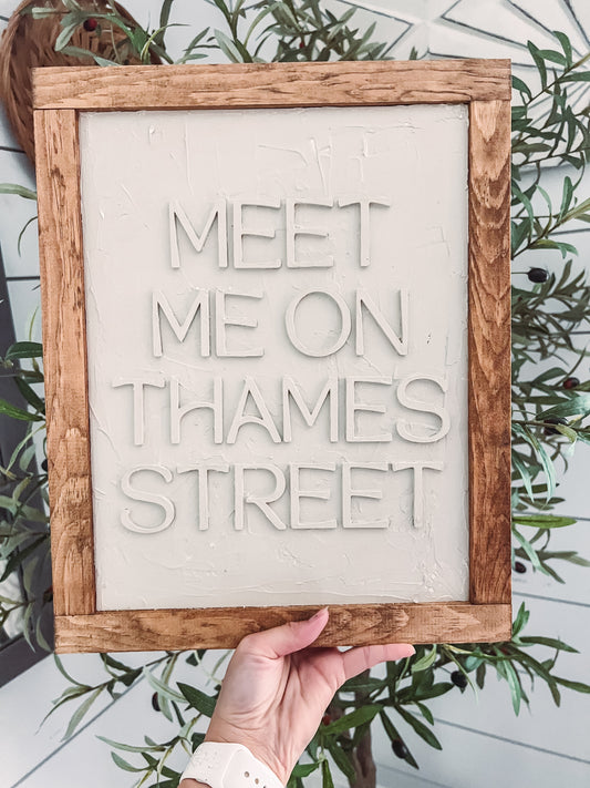 Meet Me On Thames Street Monochrome Sign