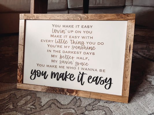 You Make It Easy Sign