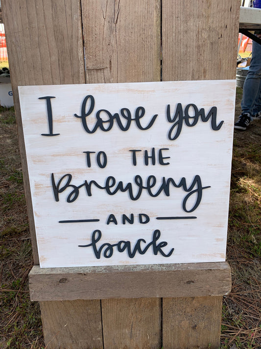 I Love You to the Brewery and back | Beer Nerd | Craft Beer | Craft Beer Decor | Home Decor | Craft Beer Lover | Man Cave Decor | Bar Sign